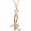 85899:1062:P 14kt Rose Letter "K" Lowercase Script Initial Necklace